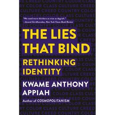 The Lies That Bind: Rethinking Identity