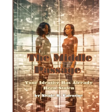 The Middle Passage: Your Identity Has Already Been Stolen