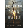 Breaking Down Walls: A Battle Worth Fighting