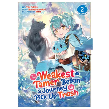 The Weakest Tamer Began a Journey to Pick Up Trash (Manga) Vol. 2