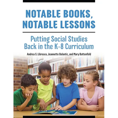 Notable Books, Notable Lessons: Putting Social Studies Back in the K-8 Curriculum