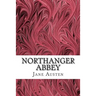 Northanger Abbey: (Jane Austen Classics Collection)