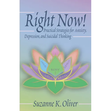 Right Now!: Practical Strategies for Anxiety, Depression and Suicidal Thinking