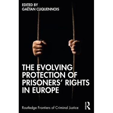 The Evolving Protection of Prisoners' Rights in Europe