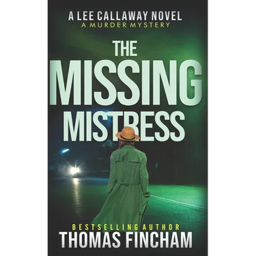 The Missing Mistress: A Private Investigator Mystery Series of Crime and Suspense