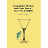 Scales from Rhythm and Outer Space... aka Tetra Cocktails