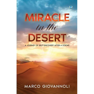 Miracle In the Desert: A Journey of Self-discovery After a Stroke