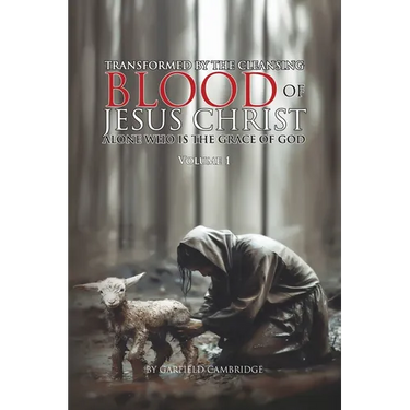 Transformed by Jesus Christ Alone who is the Grace of God