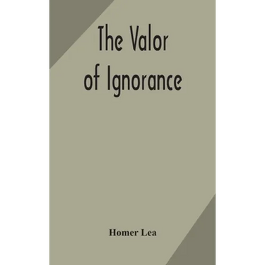 The Valor Of Ignorance