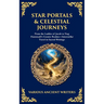 Star Portals & Celestial Journeys: From the Ladder of Jacob to Nag Hammadi's Cosmic Realms-Interstellar Travel in Sacred Writings