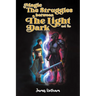 Magic: The Struggles Between the Light and the Dark