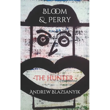 Bloom & Perry: The Hunter