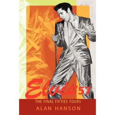 Elvis '57: The Final Fifties Tours