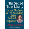 The Sacred Fire of Liberty