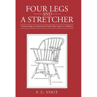 Four Legs and a Stretcher: Constructing an Intentional Faith That Leads to Godliness