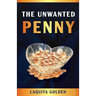 The Unwanted Penny
