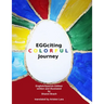 EGGciting Colorful Journey Spanish Version: English/Spanish Bilingual Children´s Book