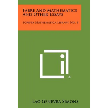 Fabre and Mathematics and Other Essays: Scripta Mathematica Library, No. 4