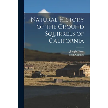 Natural History of the Ground Squirrels of California