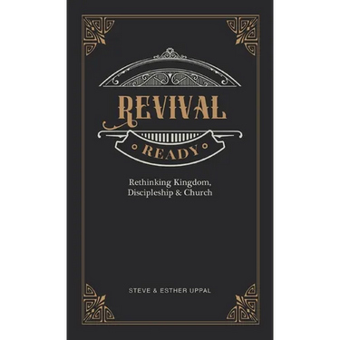 Revival Ready: Rethinking Kingdom, Discipleship & Church