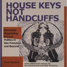 House Keys Not Handcuffs