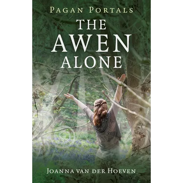 Pagan Portals - The Awen Alone: Walking the Path of the Solitary Druid