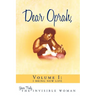 Dear Oprah, Volume I: I Bring New Life