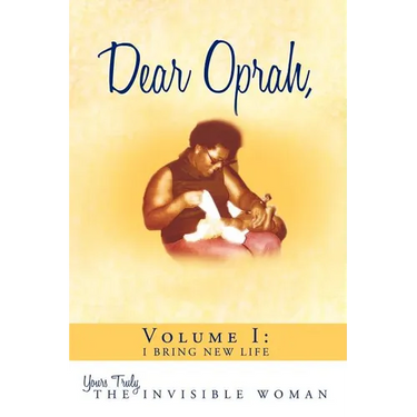 Dear Oprah, Volume I: I Bring New Life