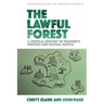 The Lawful Forest: A Critical History of Property, Protest and Spatial Justice