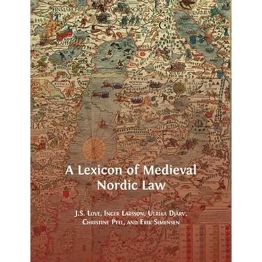 A Lexicon of Medieval Nordic Law