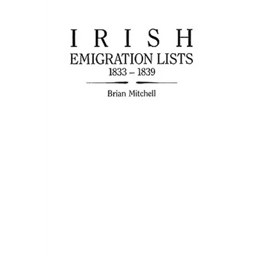 Irish Emigration Lists, 1833-1839