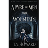 A Pyre of Men and Mountain