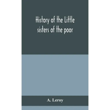 History Of The Little Sisters Of The Poor