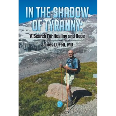In the Shadow of Tyranny: A Search for Healing and Hope