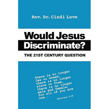 Would Jesus Discriminate?: The 21st Century Question