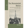 The Monumental Nation: Magyar Nationalism and Symbolic Politics in Fin-De-Siècle Hungary