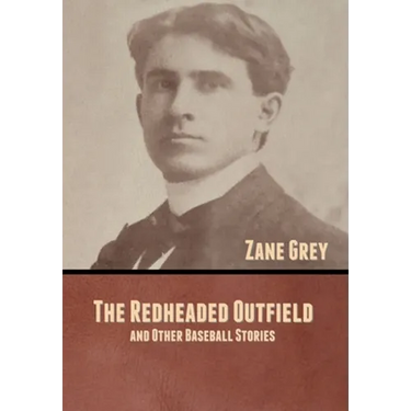 The Redheaded Outfield, and Other Baseball Stories