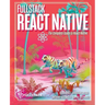 Fullstack React Native: Create beautiful mobile apps with JavaScript and React Native