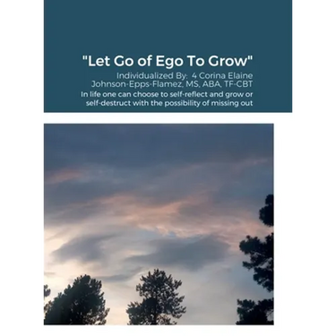 "Let Go of Ego To Grow"