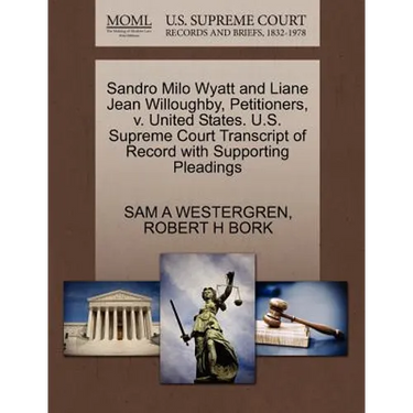 Sandro Milo Wyatt and Liane Jean Willoughby, Petitioners, V. United States. U.S. Supreme Court Transcript of Record with Supporting Pleadings