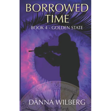 Borrowed time Book 4 - Golden State