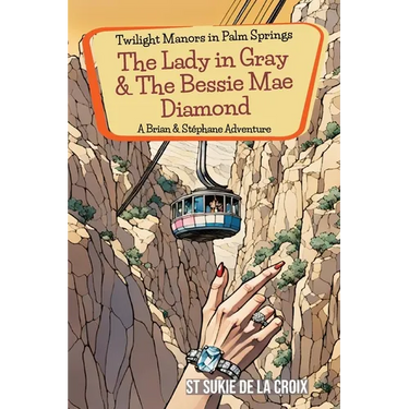 Twilight Manors in Palm Springs: The Lady in Gray & the Bessie Mae Diamond