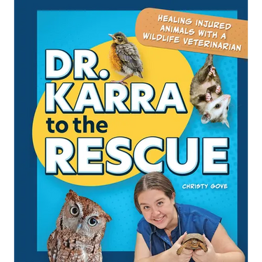 Dr. Karra to the Rescue: Healing Injured Animals with a Wildlife Veterinarian