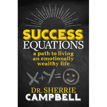 Success Equations: A Path to Living an Emotionally Wealthy Life