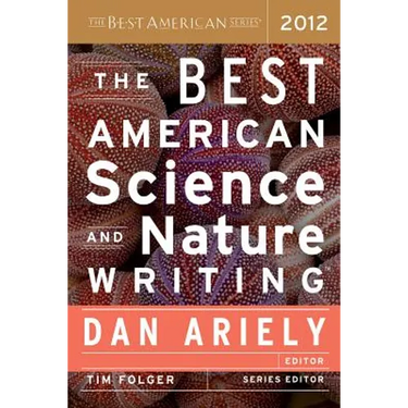 The Best American Science and Nature Writing 2012