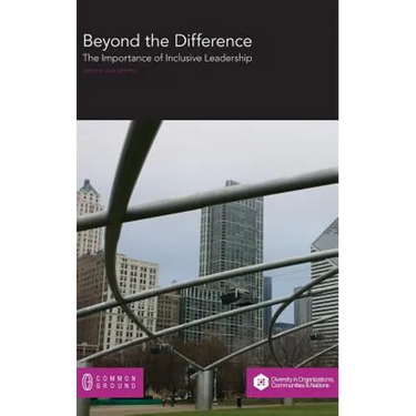 Beyond the Difference: The Importance of Inclusive Leadership