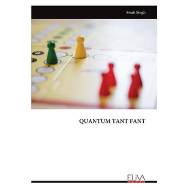 Quantum Tant Fant