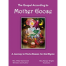 The Gospel According to Mother Goose: A Journey to Find a Reason for the Rhyme