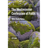 The Westminster Confession of Faith: With Study Notes