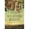 Weaving Roots